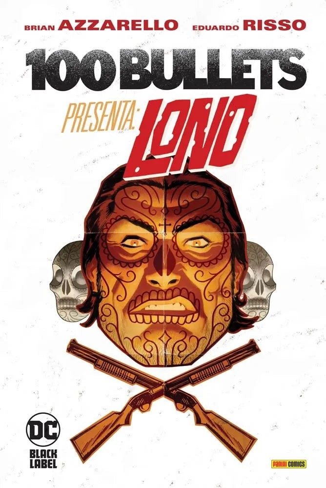 100 Bullets Presenta – Lono – DC Deluxe – Panini Comics