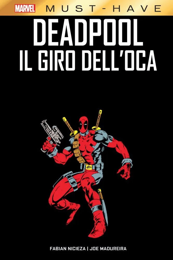 Deadpool – Il Giro dell’Oca – Marvel Must Have