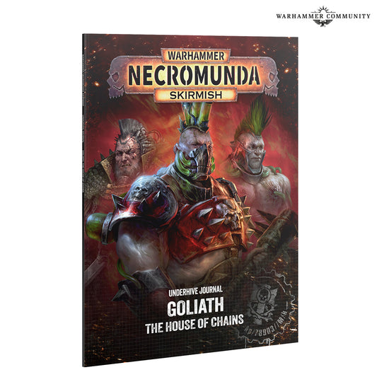 NECROMUNDA: U/HIVE JOURNAL: GOLIATH: HOUSE OF CHAINS